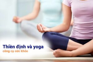 Thiền định và yoga là công cụ sức khỏe