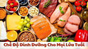 Chế độ dinh dưỡng cho mọi lứa tuổi